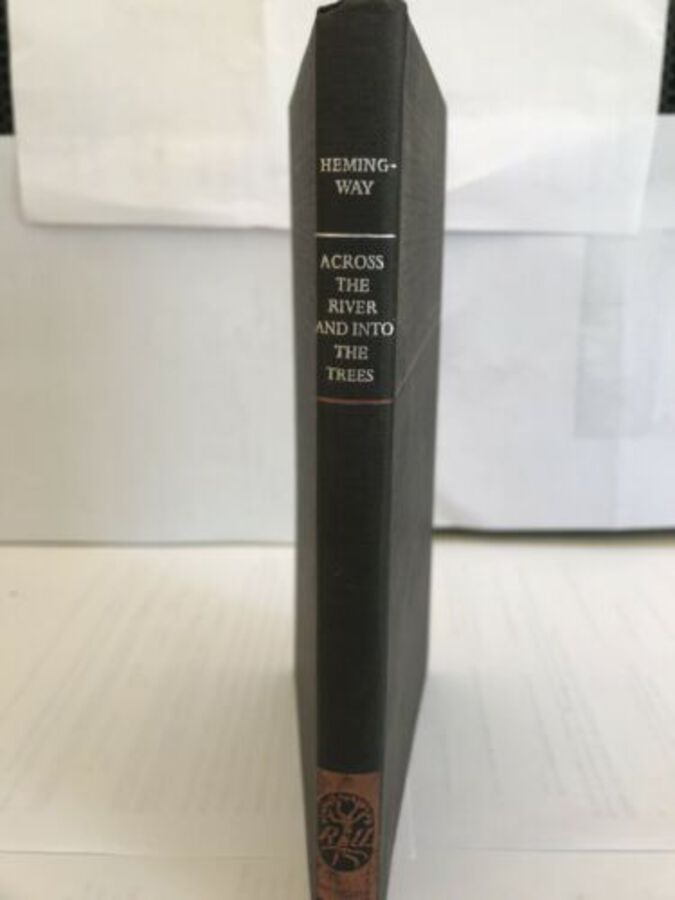 Across The River And Into The Trees Ernest Hemingway 1952
