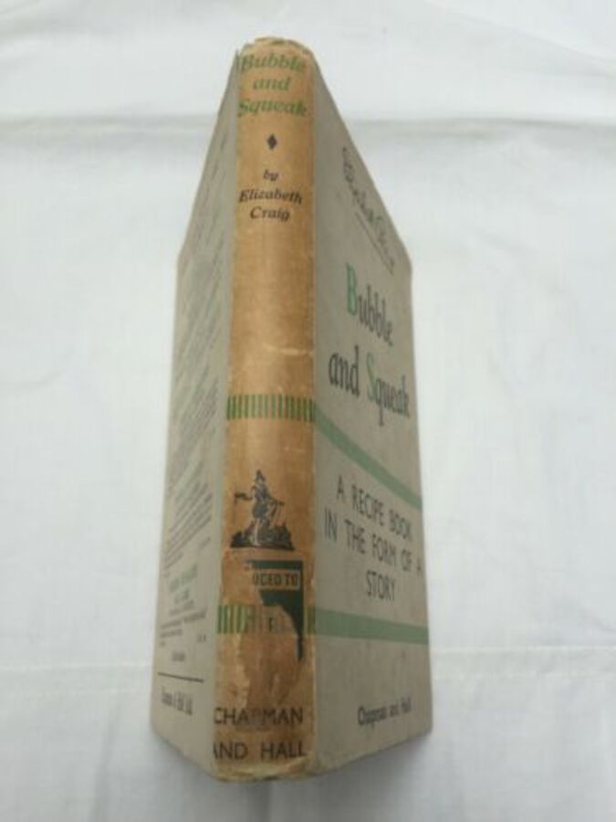Bubble And Squeak By Elizabeth Craig Cookery With Dust Jacket 1936 Cloth Book