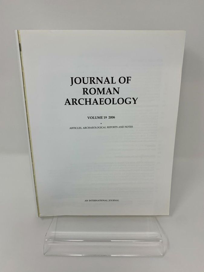 Antique Journal Of Roman Archaeology, Volume 19 * And **, 2006, An International Journal