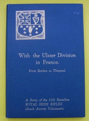 WITH THE ULSTER DIVISION IN FRANCE From Bordon to Thiepval.
