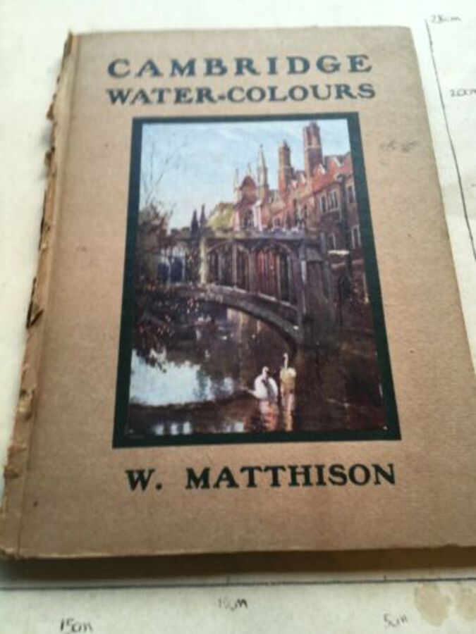 Vintage Book ‘Cambridge Water = Colours’ By W. Matthison