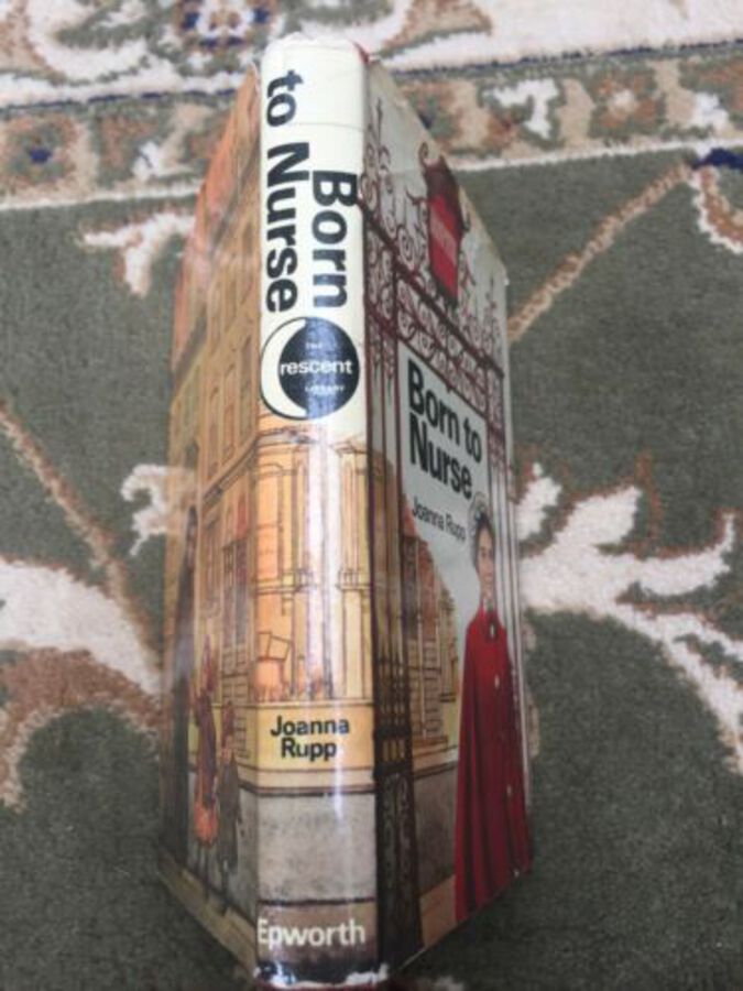 Born To Nurse Joanna Rupp 1967 Epworth Press Vintage Book