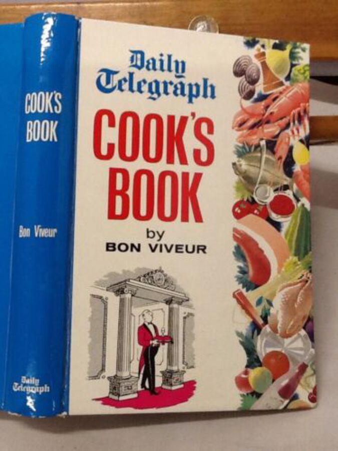 Vintage Book ‘The Daily Telegraph Cooks Book' By Bon Viveur 1965
