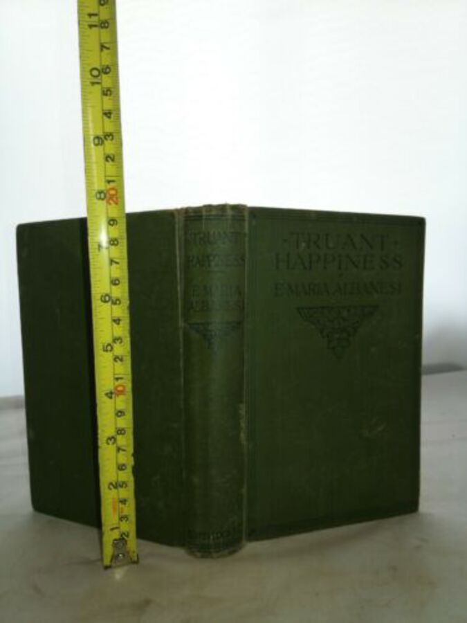 Truant happiness by E Maria albanesi 1918 - first edition ward lock & Co London