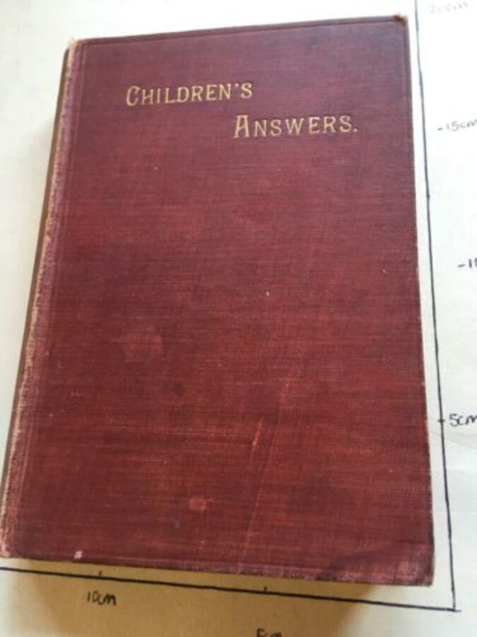 Vintage Book ‘Children’s Answers’ By John Henry Burn. 1905