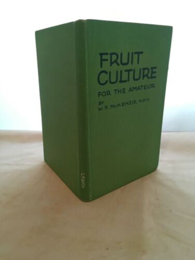 Vintage Book ‘Fruit Culture For The Amateur’ By W.F. McKenzie 1947