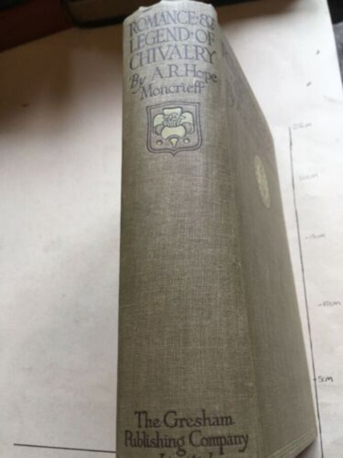 Vintage Book ‘Romance & Legend Of Chivalry’ By A. R. Hope Moncreiff