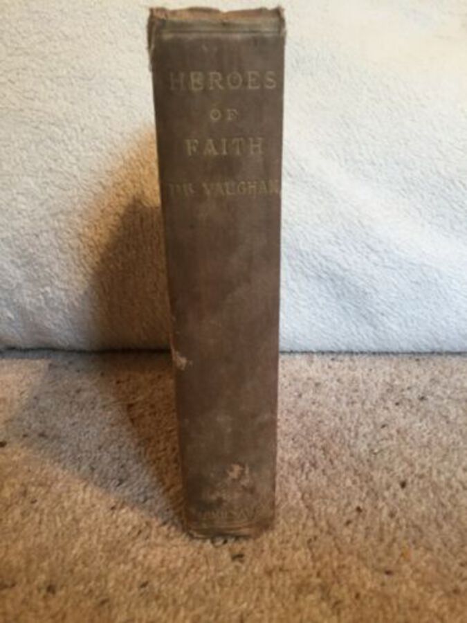 Heroes Of Faith Lectures On 11th Chapter Epistle Hebrews C J Vaughan 1876 Book