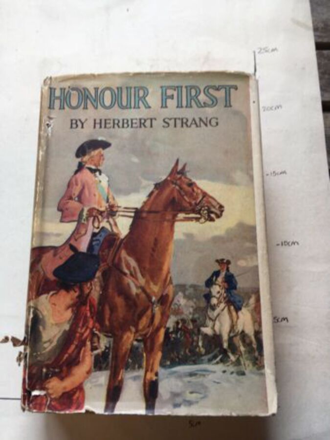 Vintage Book ‘Honour First, A Tale Of The Forty Five’ By Herbert Strang. 1934