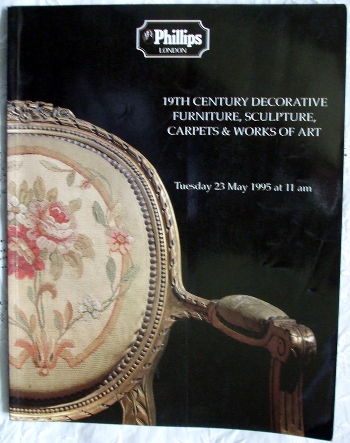 Antique Phillips ~ 19th Century Decorative Furniture, Sculpture, Carpets and Works of Art ~ London ~ 23. 05. 1995