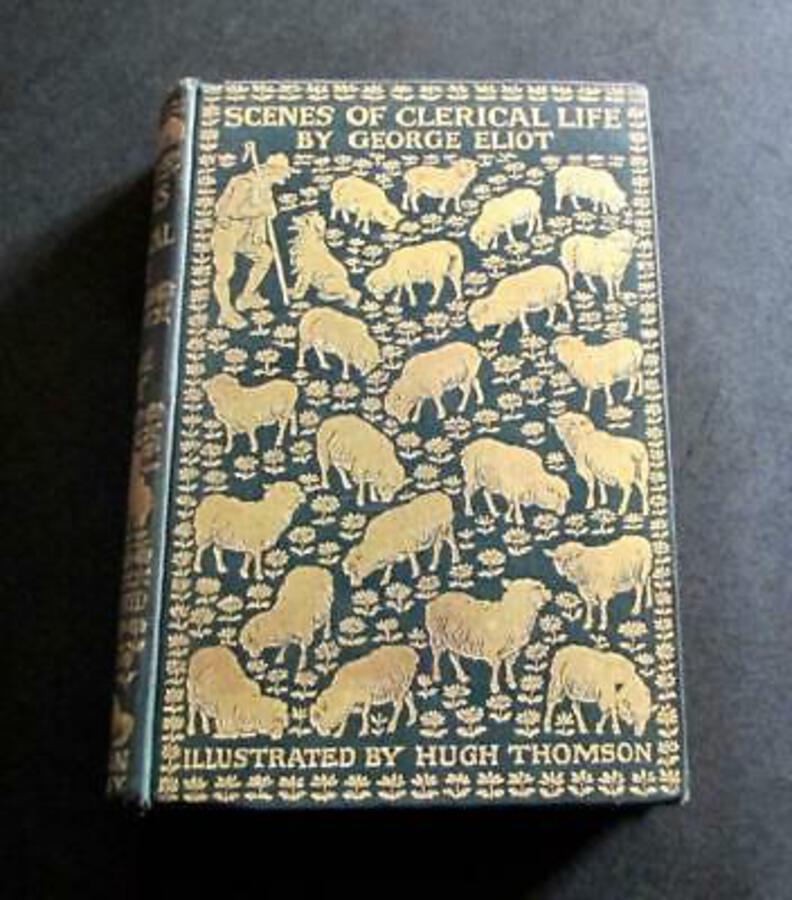 1906 SCENES OF CLERICAL LIFE By GEORGE ELIOT Fine Gilt Decorated Binding
