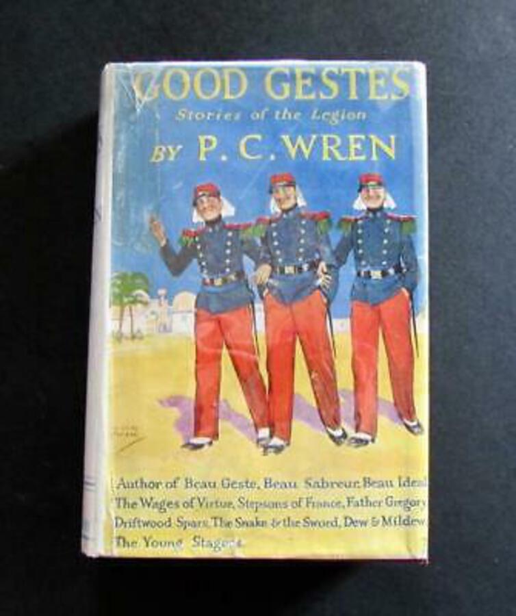 1929 GOOD GESTES Stories Of Beau Geste By P C WREN First UK Edition   JACKET