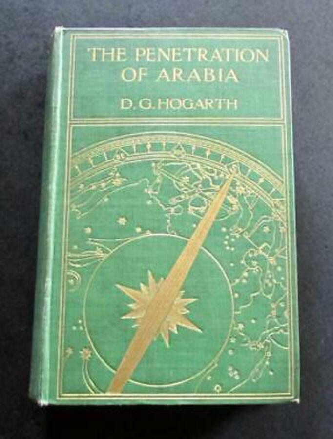 1904 The PENETRATION OF ARABIA By DAVID GEORGE HOGARTH 1st UK Edition