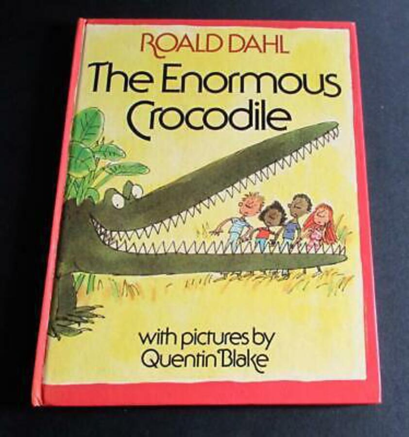 1978 ROALD DAHL First UK Ed THE ENORMOUS CROCODILE Illustrated By QUENTIN BLAKE
