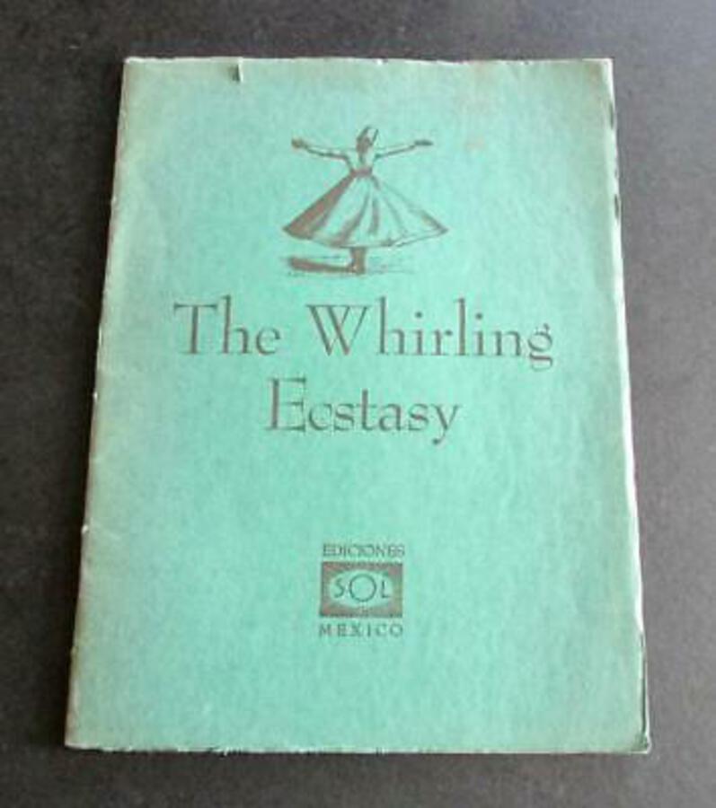 1954 The WHIRLING ECSTASY Jalal Al-Din Rumi PERSIAN POET Whirling Dervishes