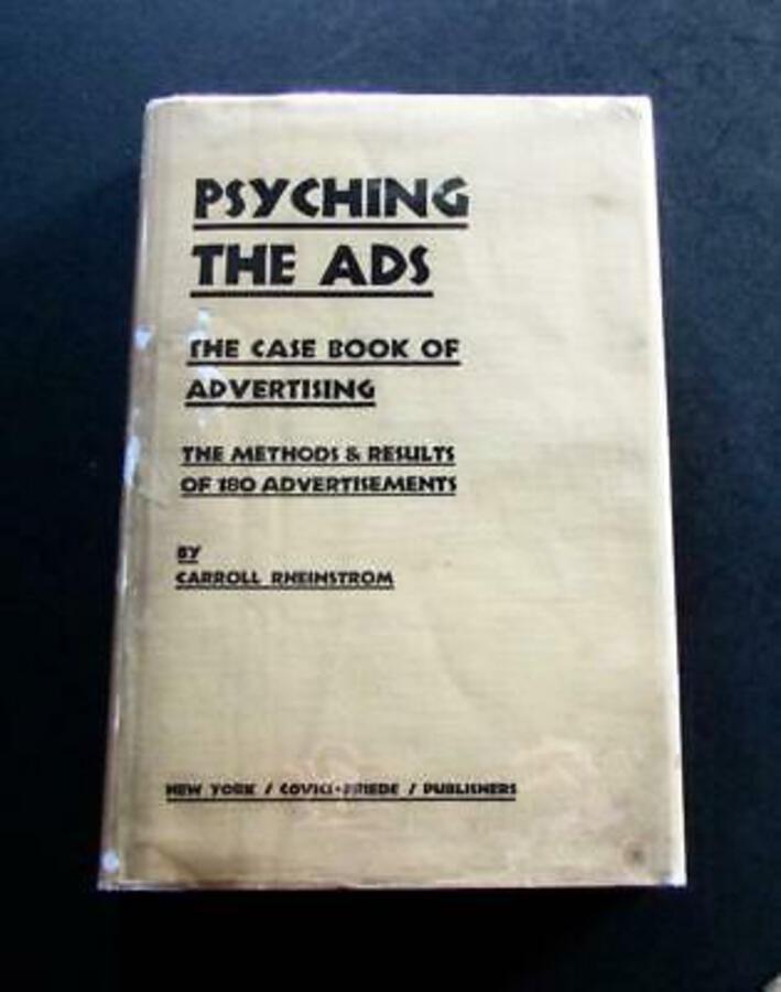1929 PSYCHING THE ADS The Case Book Of Advertising By CARROLL RHEINSTROM 1st Ed