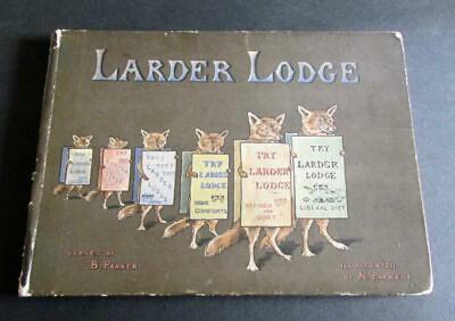 1900 LARDER LODGE By B & N PARKER Large Illustrated Antique Children's Book