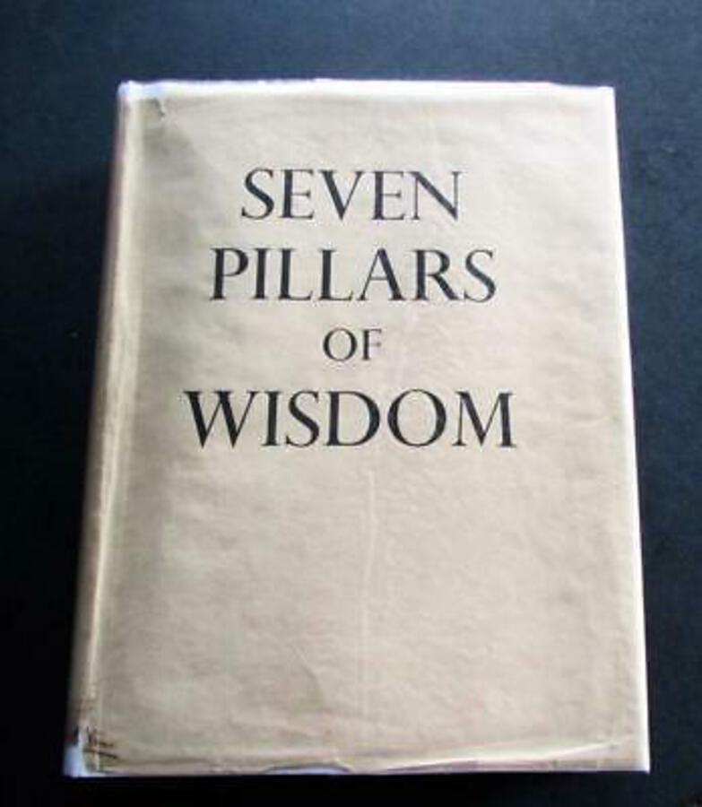 1935 T E LAWRENCE First UK Edition of SEVEN PILLARS OF WISDOM   ORIGINAL D/W