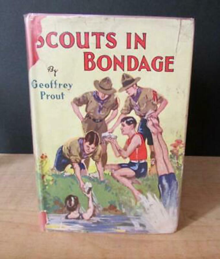 1930 SCOUTS In BONDAGE By GEOFFREY PROUT First UK Edition   ORIGINAL DUST JACKET