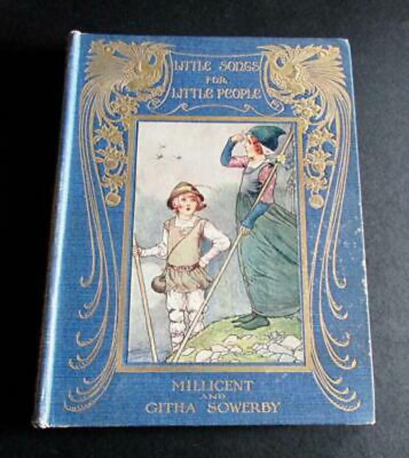 1917 LITTLE SONGS FOR LITTLE PEOPLE By MILLICENT & GITHA SOWERBY Gilt Binding