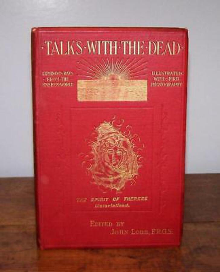 1907 Talks With The Dead Luminous Rays From The Unseen World SPIRIT PHOTOGRAPHY