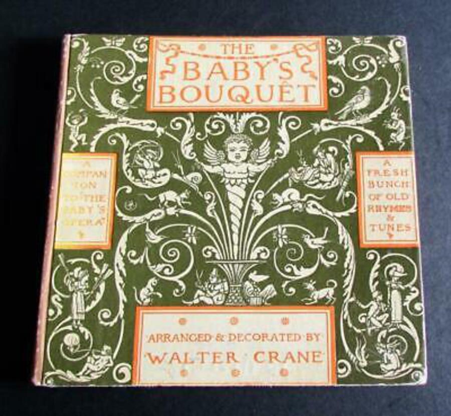 1890 The BABY'S BOUQUET A Fresh Bunch of Old Rhymes & Tunes By WALTER CRANE