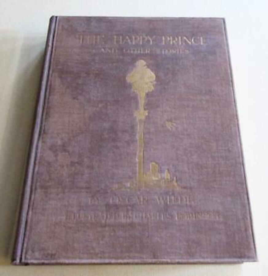 1913 The HAPPY PRINCE & Other Tales By OSCAR WILDE Charles Robinson Illustrated