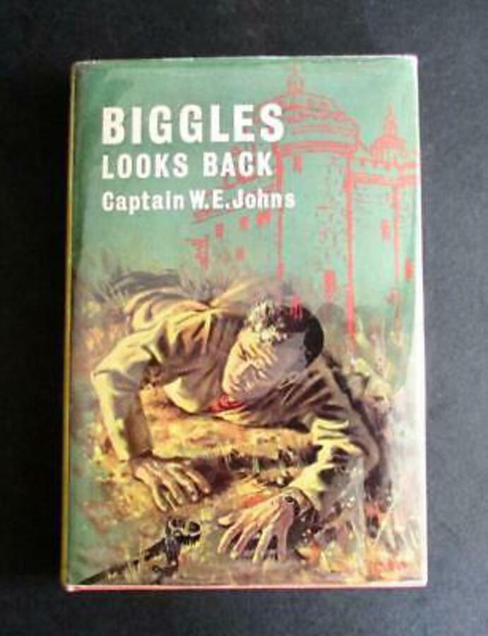 1965 BIGGLES LOOKS BACK A Story Of Biggles & The Air Police By W E JOHNS 1st Ed