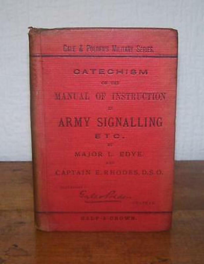 1889 Manual Of Instruction In ARMY SIGNALLING By MAJOR L.EDYE & CAPTAIN E.RHODES