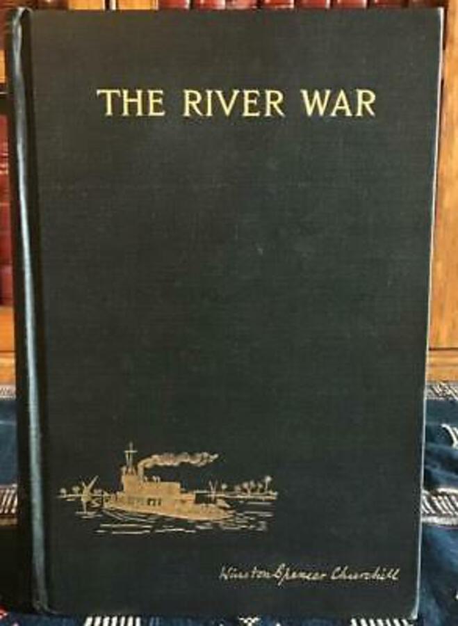 1899 1st Edition  The River War.   Account Of The Reconquest Of The Soudan By Winston Churchill 