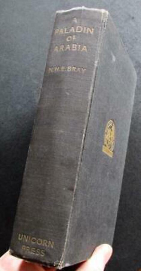 1936 A PALADIN OF ARABIA Biography Of G E LEACHMAN By MAJOR BRAY First UK Ed