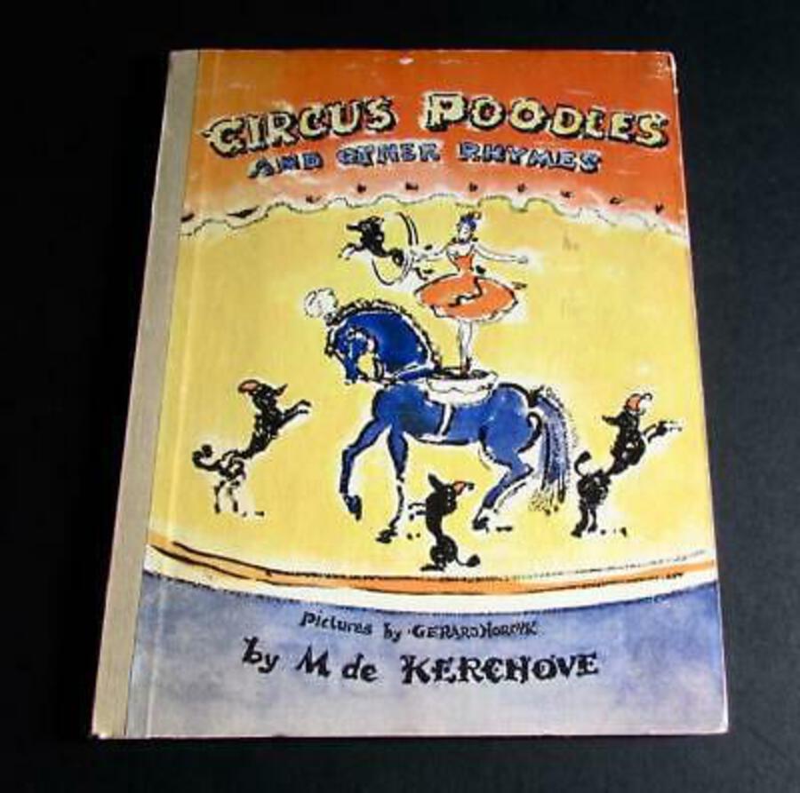 1950 CIRCUS POODLES & Other Rhymes By M DE KERCHOVE Large 1st Ed CHILDREN'S BOOK