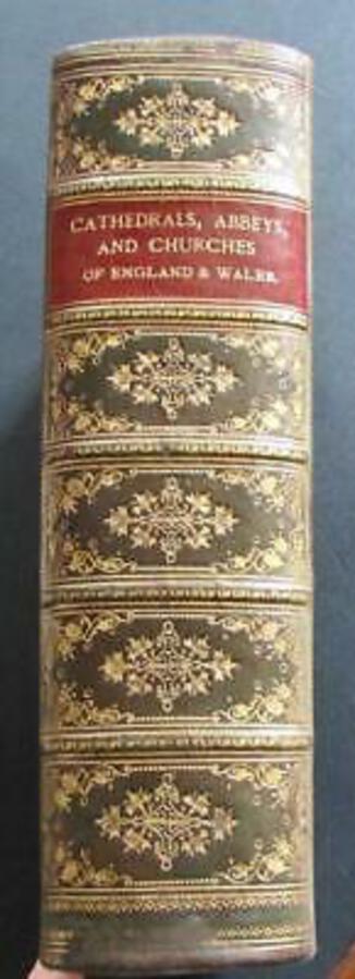 1894 CATHEDRALS ABBEYS & CHURCHES Of ENGLAND & WALES By T BONNEY Folio Size Book