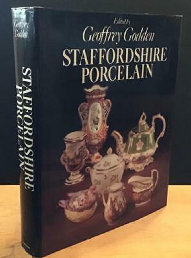 STAFFORDSHIRE PORCELAIN By GEOFFREY GODDEN Large Illustrated Hardback   D/W