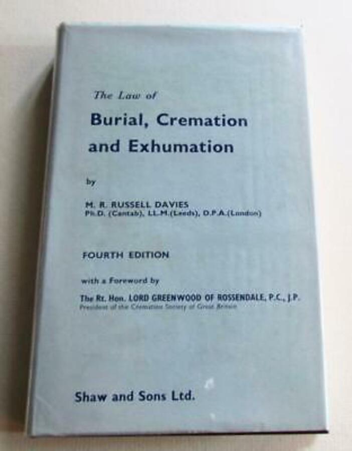 The LAW Of BURIAL CREMATION & EXHUMATION By M R RUSSEL DAVIES Hardback   D/W