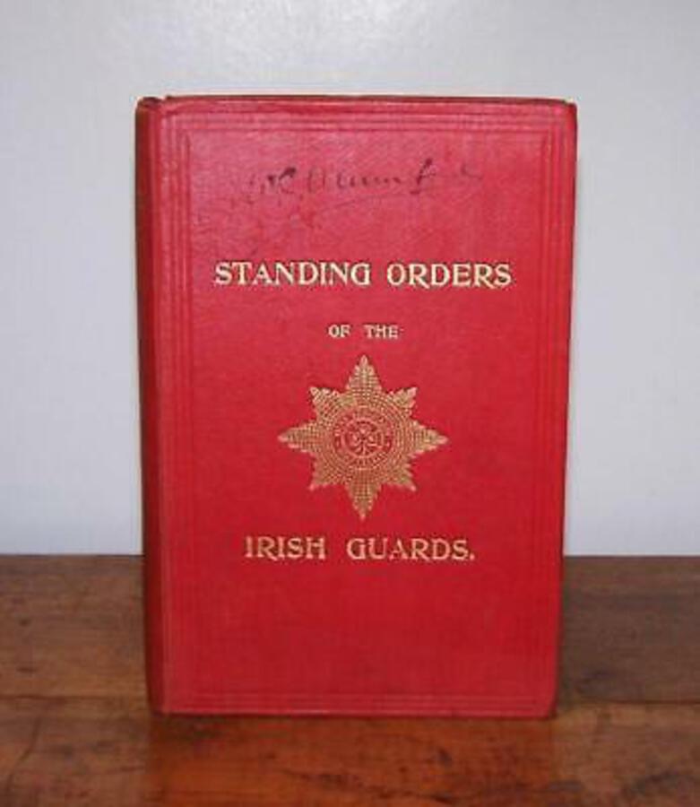1911 Regimental Standing Orders Of His Majesty's Irish Regiment Of Foot Guards