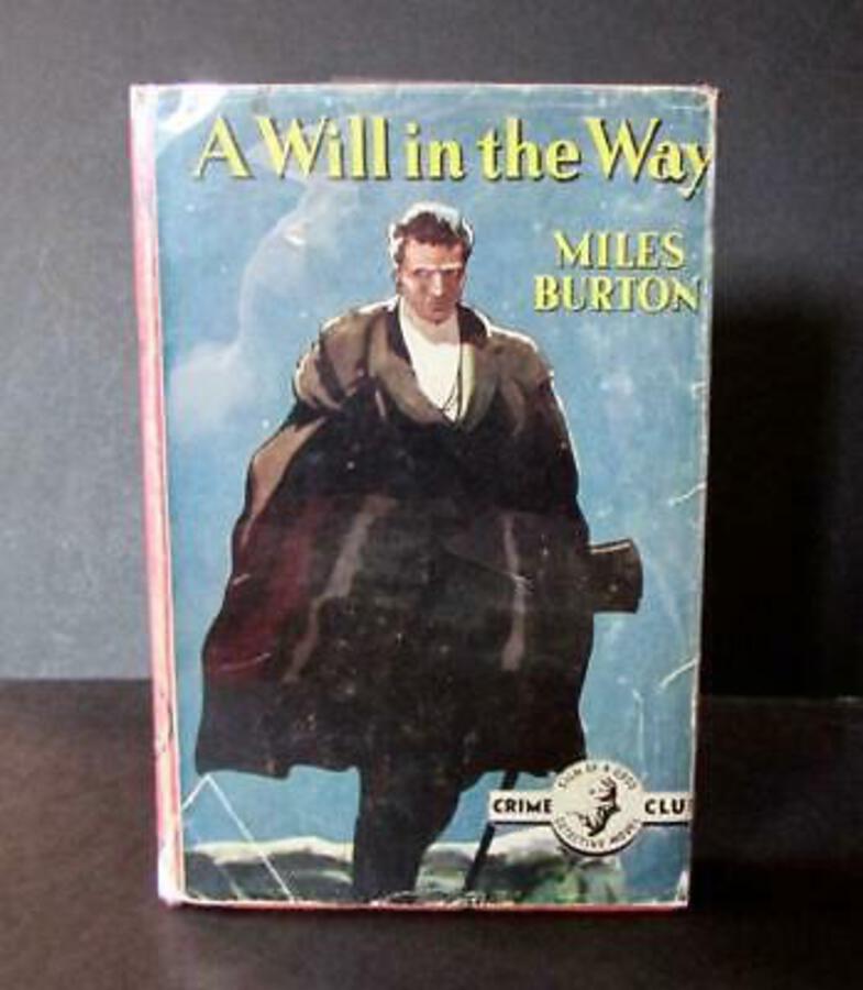 1947 A WILL IN THE WAY By MILES BURTON John Rhode 1st Ed Crime Novel   JACKET