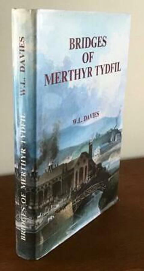 BRIDGES of MERTHYR TYDFIL By W L DAVIES Signed 1st Edition HARDBACK   D/W
