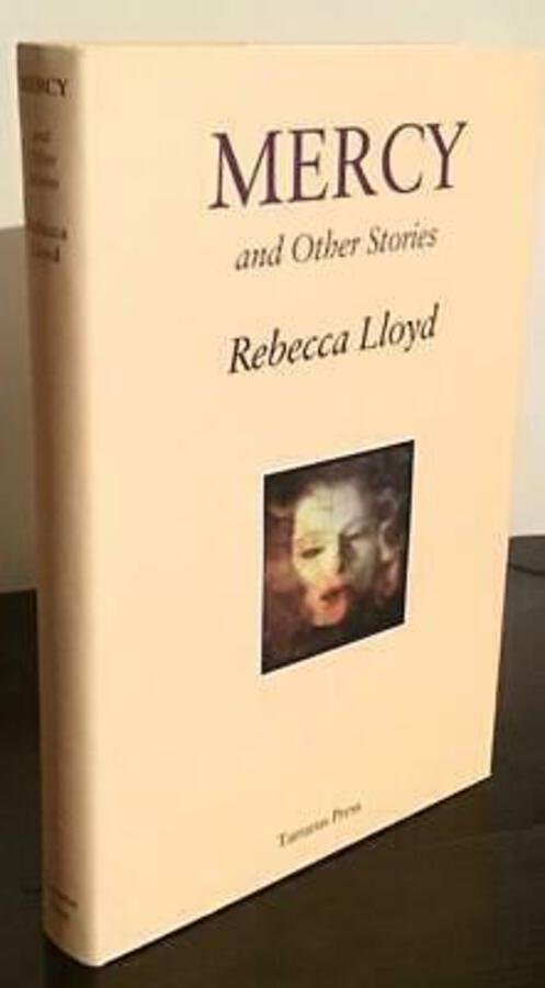 MERCY & Other Stories By Rebecca Lloyd TARTARUS PRESS LTD EDITION Ghost Fiction