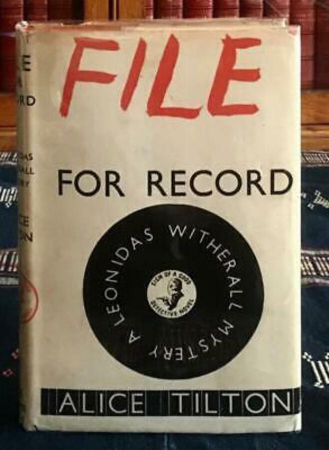 1944 FILE FOR RECORD BY ALICE TILTON PHOEBE ATWOOD TAYLOR 1ST UK ED ORIGINAL D/W