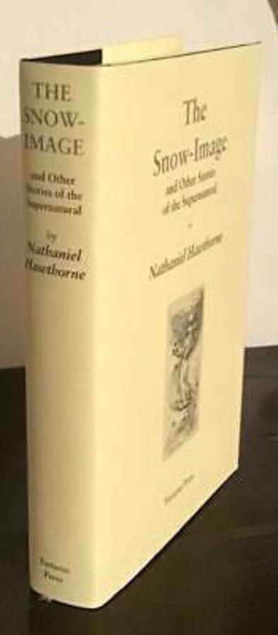 The Snow Image & Other Supernatural Stories By Nathaniel Hawthorne TARTARUS BOOK