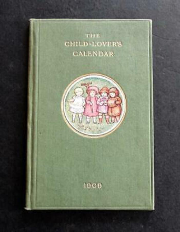 1909 The CHILD LOVER'S CALENDAR Illustrated By AMELIA BAUERLE Rare Kids Book
