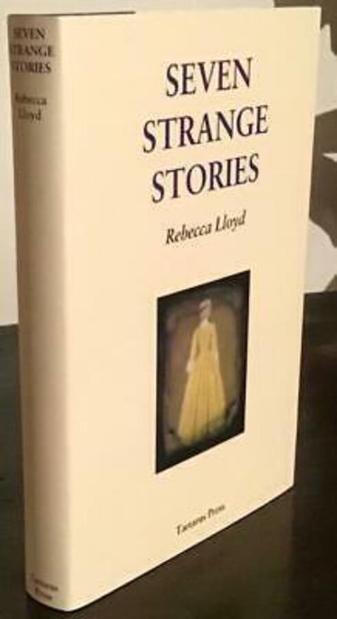 Seven Strange Stories By Rebecca Lloyd TARTARUS PRESS LTD EDITION Ghost Stories