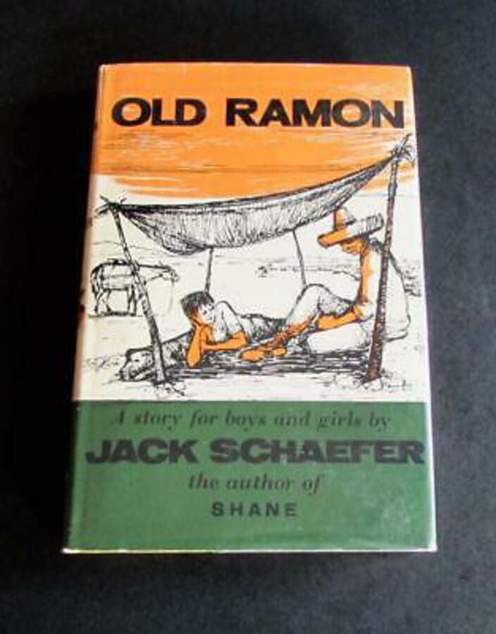 1962 OLD RAMON By JACK SCHAEFER Rare FIRST UK EDITION   Original Dust Jacket
