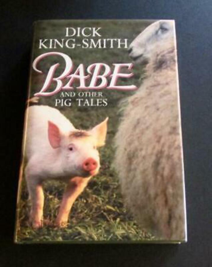 BABE & Other Pig Tales By DICK KING SMITH Signed Copy HARDBACK   DUST JACKET