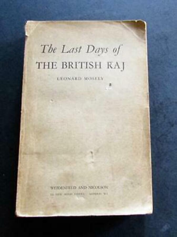 1961 Rare LEONARD MOSLEY [Mosely] PROOF COPY Of LAST DAYS Of The BRITISH RAJ