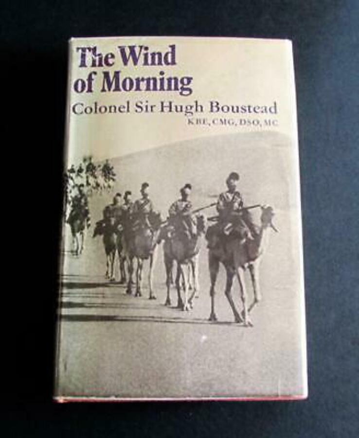1971 THE WIND OF MORNING By COLONEL SIR HUGH BOUSTEAD Signed 1st Edition   D/W
