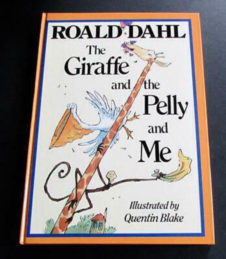 1985 ROALD DAHL & QUENTIN BLAKE First UK Edition The Giraffe & The Pelly & Me