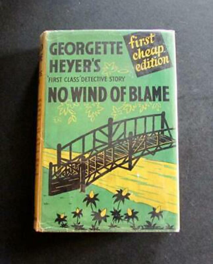 1940 GEORGETTE HEYER Detective Story NO WIND OF BLAME Hardback   Original D/W