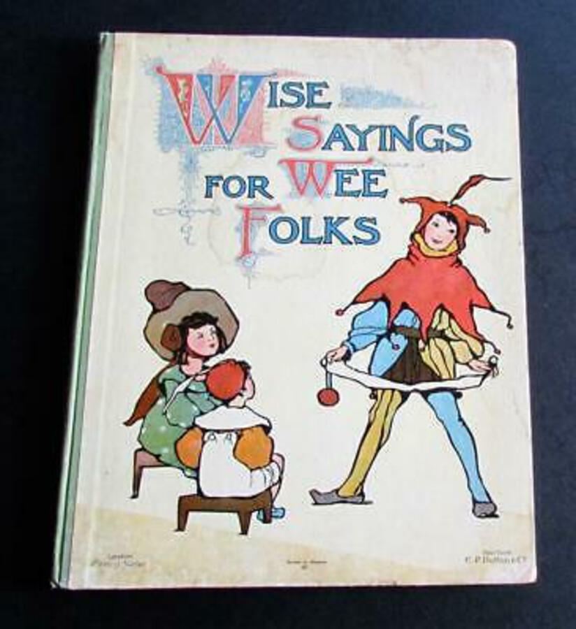 1900 WISE SAYINGS FOR WEE FOLKS A Book Of Proverbs By BESSIE HITCH 1st Edition